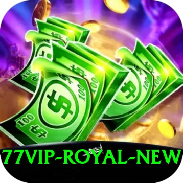 77vip Royal New - 2